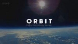 Orbit: Earth's Extraordinary Journey